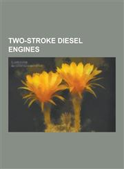 Two-Stroke Diesel Engines Brons, Commer Ts3, Detroit Diesel 110, Detroit Diesel Series 149, Detroit Diesel Series 51, Detroit Diesel Series 71,,1230596364,9781230596365