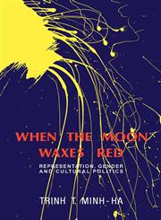 When the Moon Waxes Red Representation, Gender and Cultural Politics,0415904315,9780415904315
