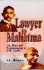 Lawyer to Mahatma Life, Work and Transformation of M.K. Gandhi 1st Edition,8176292931,9788176292931