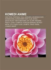 Komedi anime One Piece, Portakal Yolu, Gokusen, Azumanga Daiō, Shaman King, Ouran Kōkō Host Club, Sihirli Şövalyeler, Tokyo Mew Mew, Dr. Slump,1232928534,9781232928539