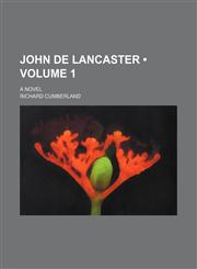 John de Lancaster (Volume 1); A Novel,1154053210,9781154053210