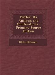 Butter Its Analysis and Adulterations,1289396922,9781289396923