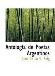 Antología de Poetas Argentinos,111628748X,9781116287486