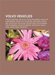 Volvo vehicles Volvo PV444|544, Volvo 66, Volvo 200 Series, Volvo 700 & 900 Series, Volvo V70, Volvo S80, Volvo 850, Volvo S60, Volvo C30,1155610954,9781155610955