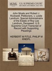 John Moats and Robert J. Rockwell, Petitioners, v. Leslie Landrum, Special Administratrix of the Estate of Roy Lee Landrum, Deceased. U.S. Supreme Court Transcript of Record with Supporting Pleadings,1270698729,9781270698722