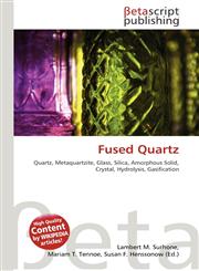 Fused Quartz,613046701X,9786130467012