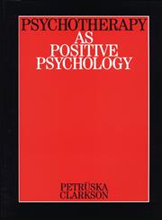 Psychotherapy as Positive Psychology,1861563426,9781861563422