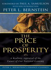The Price of Prosperity A Realistic Appraisal of the Future of Our National Economy,0470287578,9780470287576