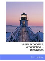 Greek Economics, Introduction & Translation,1113937750,9781113937759