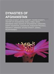 Dynasties of Afghanistan Saffarid dynasty, Shahi Dynasty, Tahirid dynasty, History of Afghanistan, Kabul, Kabul Shahi,1156749425,9781156749425