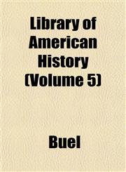 Library of American History (Volume 5),1152783645,9781152783645