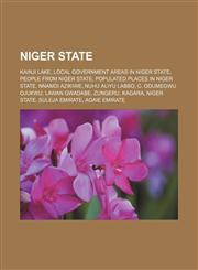 Niger State Kainji Lake, Local Government Areas in Niger State, People from Niger State, Populated places in Niger State, Nnamdi Azikiwe,1156548438,9781156548431