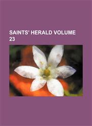 Saints' herald Volume 23,1236015673,9781236015679