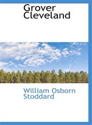 Grover Cleveland,110339391X,9781103393916