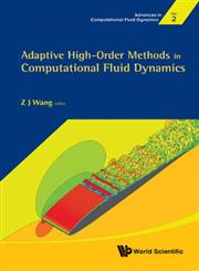 Adaptive High-Order Methods in Computational Fluid Dynamics,9814313181,9789814313186