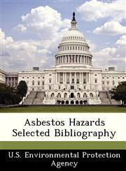 Asbestos Hazards Selected Bibliography,1249434157,9781249434153