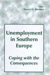 Unemployment in Southern Europe Coping with the Consequences: Coping with the Consequences,071464935X,9780714649351