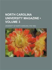 North Carolina University Magazine (Volume 3),1154200167,9781154200164