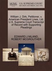 William J. Dirk, Petitioner, v. American President Lines, Ltd. U.S. Supreme Court Transcript of Record with Supporting Pleadings,1270657232,9781270657231