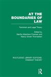 At the Boundaries of Law Feminism and Legal Theory 1st Edition,0415635020,9780415635028