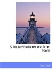 Stillwater Pastorals, and Other Poems,1116957078,9781116957075