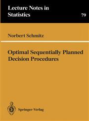 Optimal Sequentially Planned Decision Procedures,0387979085,9780387979083