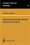 Optimal Sequentially Planned Decision Procedures,0387979085,9780387979083