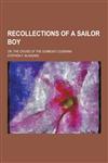 Recollections of a Sailor Boy; Or, the Cruise of the Gunboat Louisiana,1230424490,9781230424491