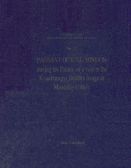 Pageant of King Mindon Leaving his Palace on a Visit to the Kyauktawgyi Buddha Image at Mandalay (1865) Reprint