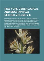 New York Genealogical and Biographical Record Volume 7-8,1236925548,9781236925541