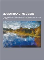 Queen (Band) Members Freddie Mercury, Brian May, Roger Meddows-Taylor, John Deacon,1230498036,9781230498034