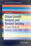 Urban Growth Analysis and Remote Sensing A Case Study of Kolkata, India 1980 2010,9400746970,9789400746978