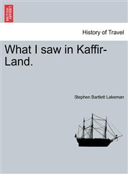 What I saw in Kaffir-Land.,124151030X,9781241510305