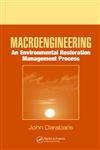 Macroengineering An Environmental Restoration Management Process,0849392020,9780849392023