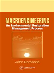 Macroengineering An Environmental Restoration Management Process,0849392020,9780849392023