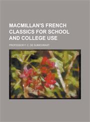 Macmillan's French Classics for School and College Use,1230159789,9781230159782