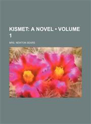Kismet (Volume 1); A Novel,1154292711,9781154292718