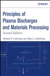 Principles of Plasma Discharges and Materials Processing 2nd Edition,0471720011,9780471720010