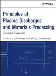 Principles of Plasma Discharges and Materials Processing 2nd Edition,0471720011,9780471720010