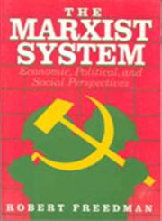 The Marxist System Economic, Political, and Social Perspectives,0934540314,9780934540315