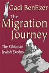 The Migration Journey The Ethiopian Jewish Exodus,1412804868,9781412804868