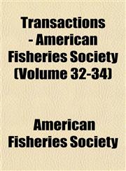Transactions - American Fisheries Society (Volume 32-34),1153185350,9781153185356