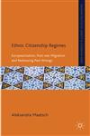 Ethnic Citizenship Regimes Europeanization, Post-War Migration and Redressing Past Wrongs,0230284248,9780230284241