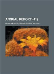 Annual Report (41 ),123512245X,9781235122453