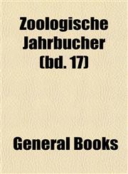 Zoologische Jahrbücher (bd. 17),1153430045,9781153430043