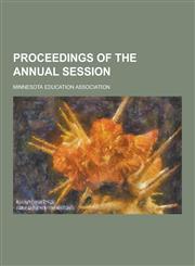 Proceedings of the Annual Session,1230270892,9781230270890