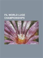 Fil World Luge Championships Fil World Luge Championships 1955, Fil World Luge Championships 1957, Fil World Luge Championships 1958, Fil World Lug,1156066816,9781156066812