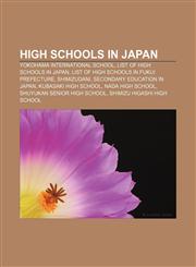 High schools in Japan Yokohama International School, List of high schools in Japan, List of high schools in Fukui Prefecture, Shimizudani,1157657532,9781157657538
