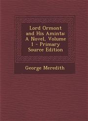 Lord Ormont and His Aminta A Novel, Volume 1,1289549672,9781289549671