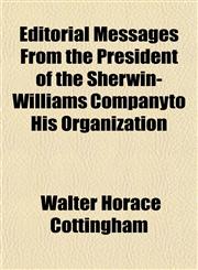Editorial Messages From the President of the Sherwin-Williams Companyto His Organization,1152522442,9781152522442